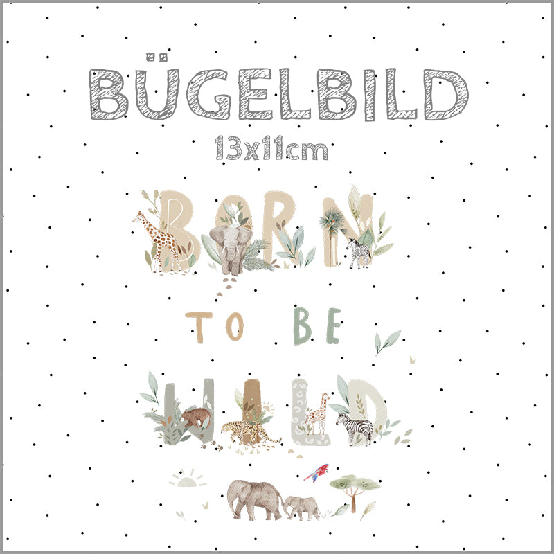 Bügelbild Born to be Safari-Wild | 13x11cm