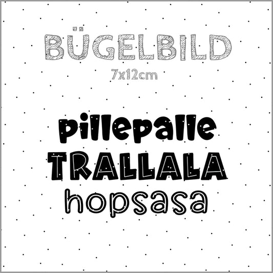 Bügelbild Pillepalle Trallala Hopsasa | 7x12cm