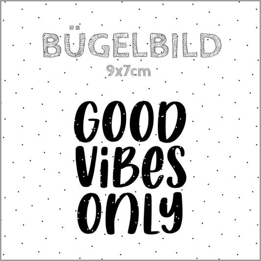 Bügelbild Good Vibes Only | 9x7cm